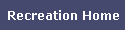 Recreation Home