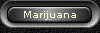 Marijuana